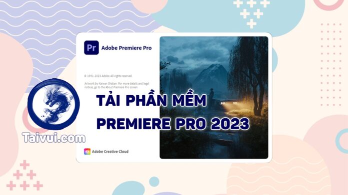 Tải Premiere Pro 2023 miễn phí google drive