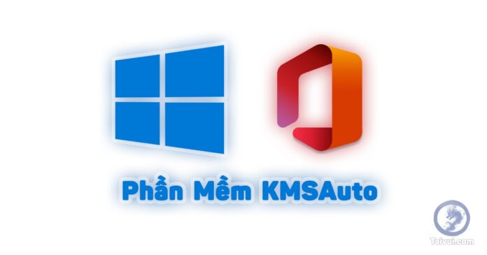 Tải KMSAuto Kích Hoạt Windows Và Office Đã Test